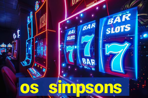 os simpsons completo dublado